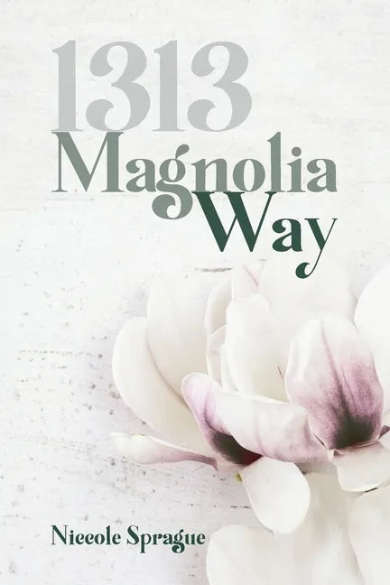 1313 Magnolia Way - Paperback