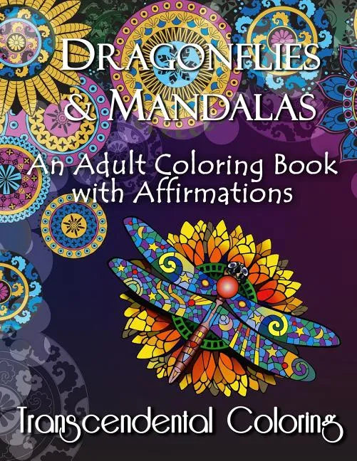 Dragonflies & Mandalas: An Adult Coloring Book with Affirmations - Paperback