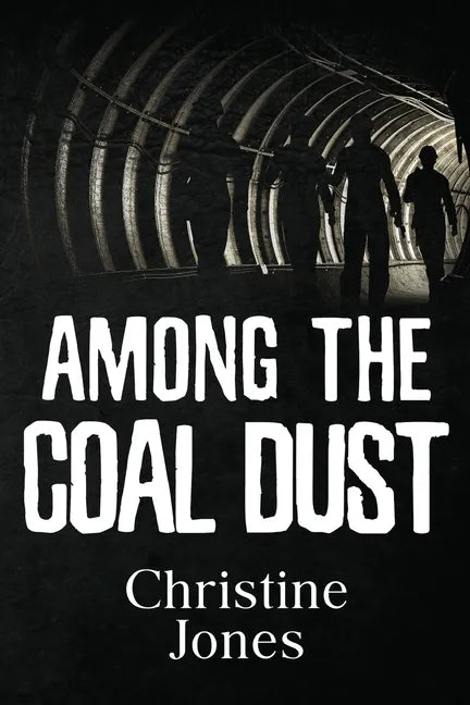 Among the Coal Dust - Paperback