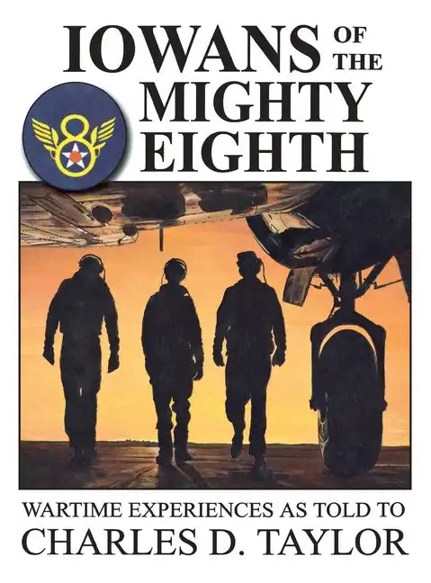 Iowans of the Mighty Eighth - Hardcover