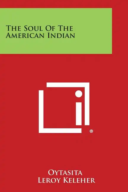 The Soul of the American Indian - Paperback