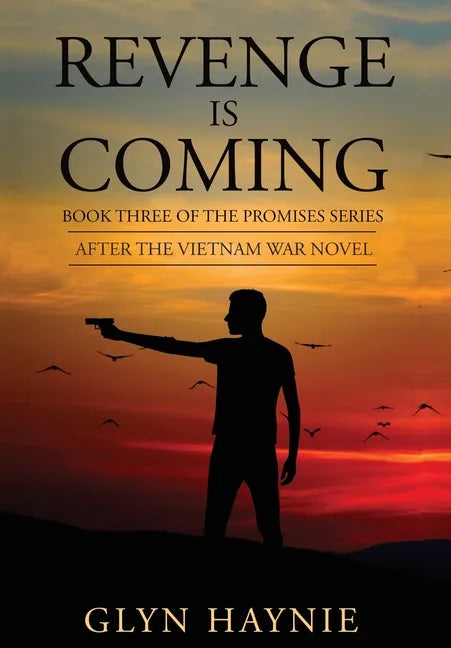 Revenge Is Coming: After The Vietnam War Novel - Hardcover