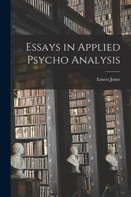 Essays in Applied Psycho Analysis - Paperback