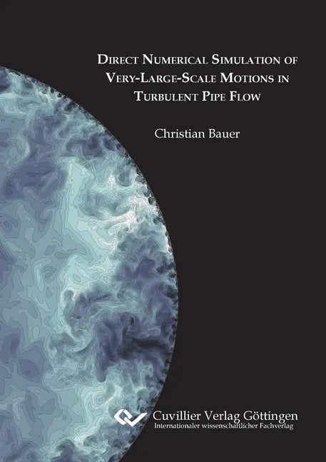 Direct Numerical Simulation of Very-Large-Scale Motions in Turbulent Pipe Flow - Paperback