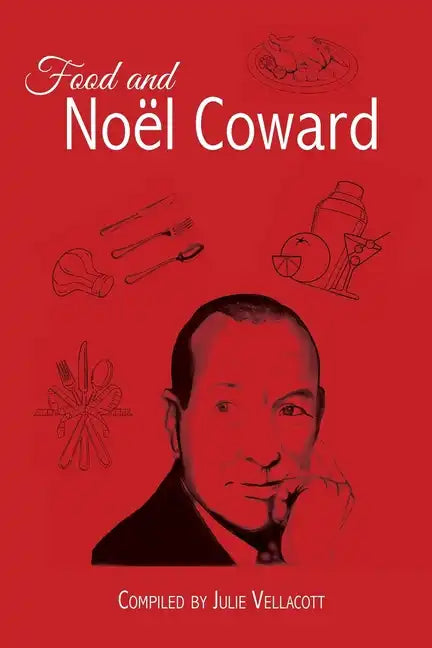 Food and Noël Coward - Paperback