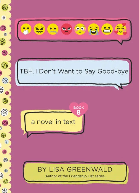 Tbh #8: Tbh, I Don't Want to Say Good-Bye - Hardcover