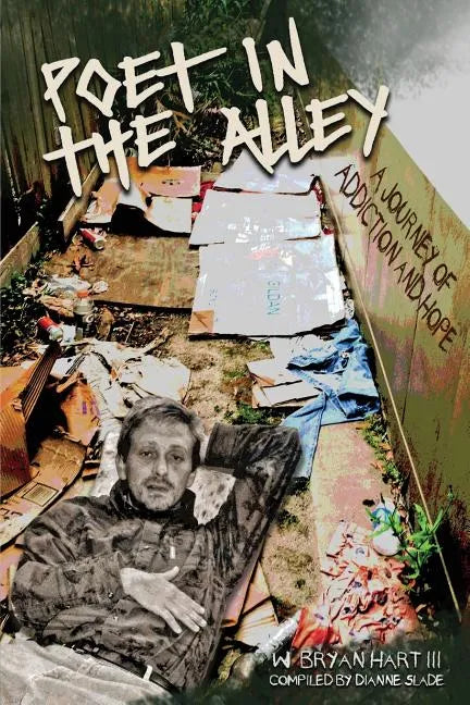 Poet in the Alley: A Journey of Addiction and Hope - Paperback