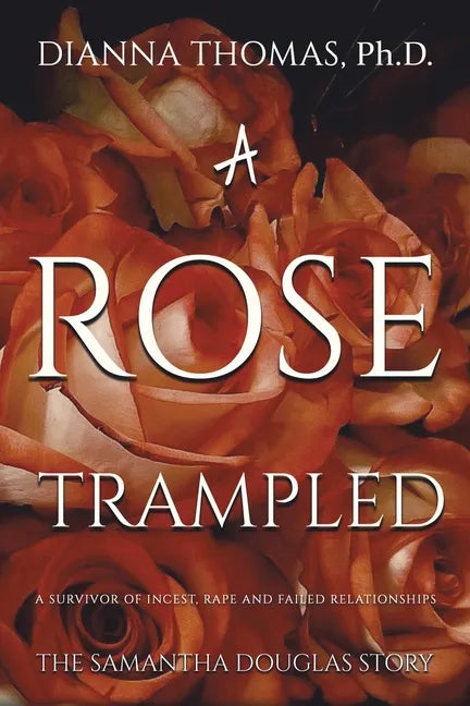 A Rose Trampled - Paperback