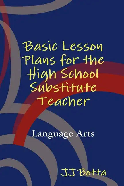 Basic Lesson Plans for the High School Substitute Teacher - Paperback