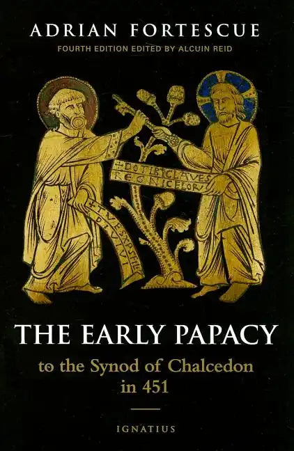 The Early Papacy: To the Synod of Chalcedon in 451 - Paperback