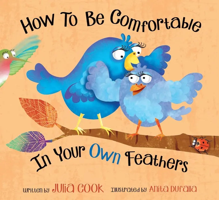 How to Be Comfortable in Your Own Feathers - Paperback