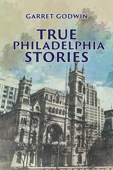 True Philadelphia Stories - Paperback
