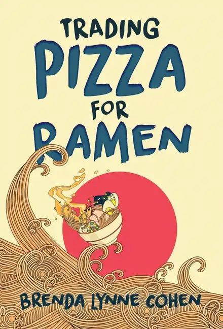 Trading Pizza for Ramen - Hardcover