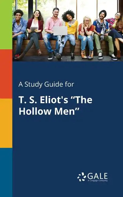 A Study Guide for T. S. Eliot's "The Hollow Men" - Paperback