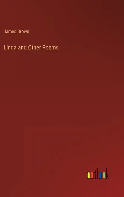 Linda and Other Poems - Hardcover
