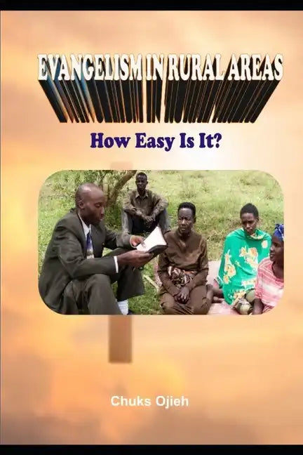 Evangelism in Rural Areas: How Easy Is It? - Paperback