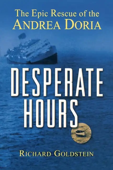 Desperate Hours: The Epic Rescue of the Andrea Doria - Paperback
