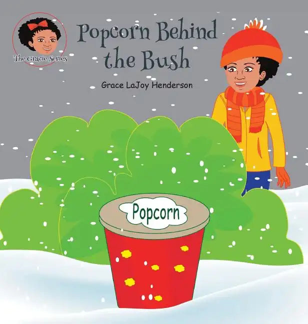 Popcorn Behind the Bush - Hardcover
