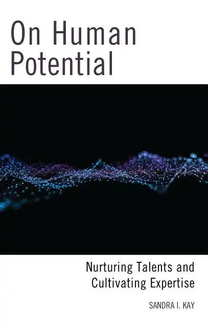On Human Potential: Nurturing Talents and Cultivating Expertise - Paperback
