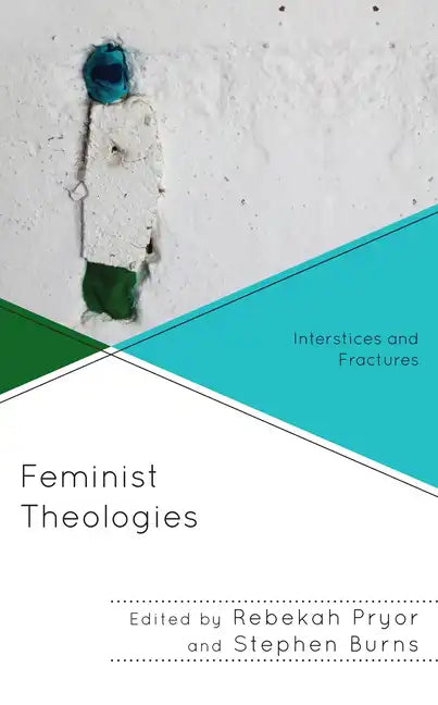 Feminist Theologies: Interstices and Fractures - Hardcover