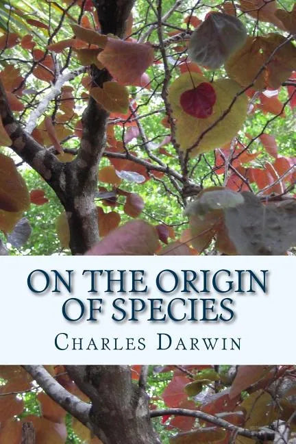 On the Origin of Species by Means of Natural Selection: or the Preservation of Favoured Races in The Struggle for Life (First Edition) - Paperback
