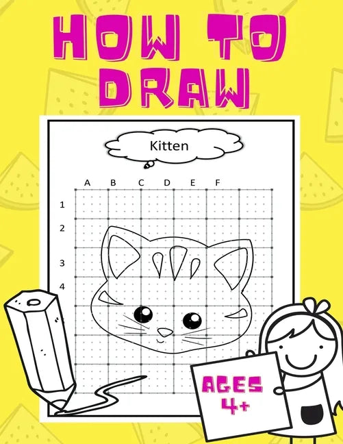 How To Draw: For kids ages 4+ years! Easy technique for a beginner, preschooler; train your kid to draw while having fun! 50 pages. - Paperback