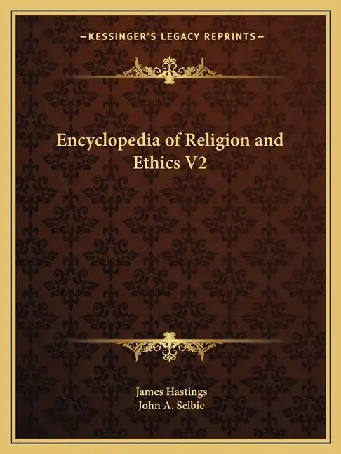 Encyclopedia of Religion and Ethics V2 - Paperback