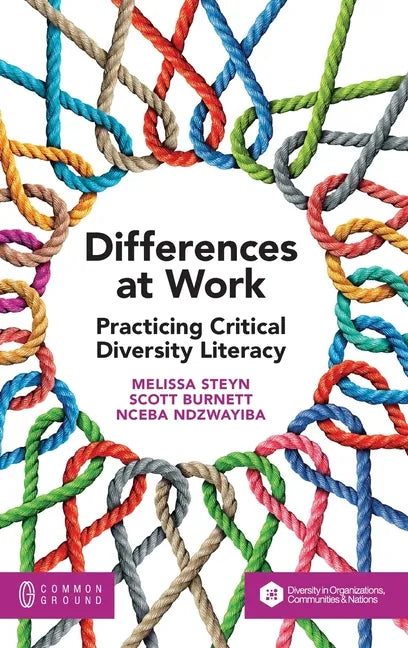 Differences at Work: Practicing Critical Diversity Literacy - Hardcover