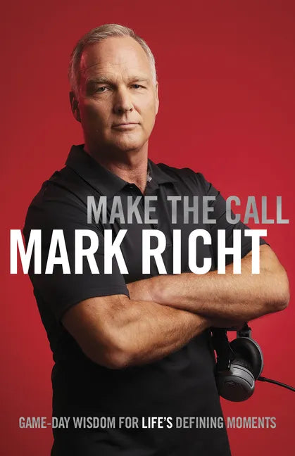 Make the Call: Game-Day Wisdom for Life's Defining Moments - Paperback