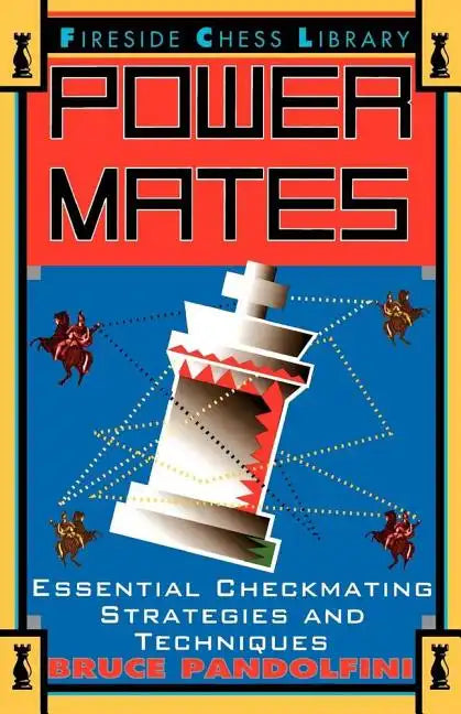 Power Mates: Essential Checkmating Strategies and Techniques - Paperback