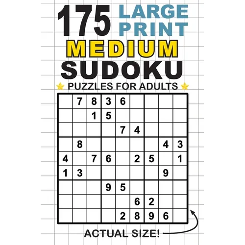 175 Large Print Medium Sudoku Puzzles for Adults: Only One Puzzle Per Page! (Pocket 6"x9" Size) - Paperback