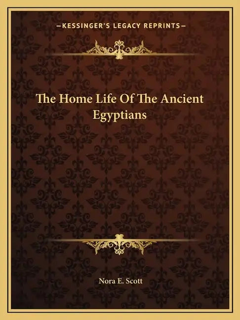 The Home Life of the Ancient Egyptians - Paperback