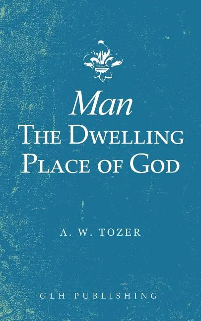 Man-The Dwelling Place of God - Paperback