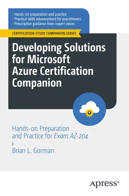 Developing Solutions for Microsoft Azure Certification Companion: Hands-On Preparation and Practice for Exam Az-204 - Paperback