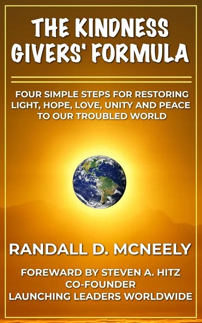 The Kindness Givers' Formula: Four Simple Steps for Making a Transformational Difference for Good - Paperback