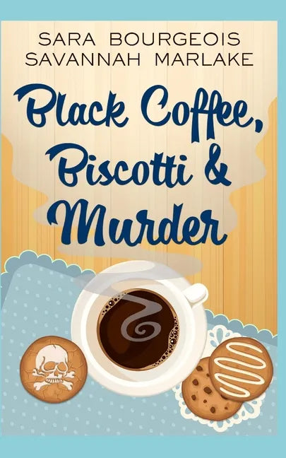 Black Coffee, Biscotti & Murder - Paperback