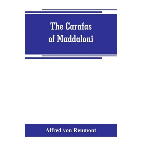 The Carafas of Maddaloni: Naples under Spanish dominion - Paperback