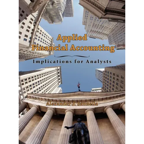 Applied Financial Accounting: Implications for Analysts - Hardcover