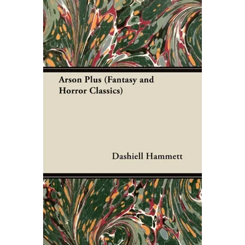 Arson Plus (Fantasy and Horror Classics) - Paperback