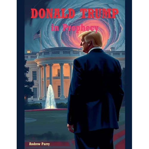 Donald Trump in Prophecy - Paperback