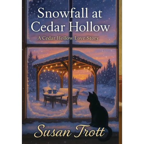 Snowfall at Cedar Hollow: A Cedar Hollow Love Story - Hardcover