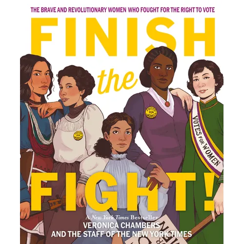 Finish the Fight: The Brave and Revolutionary Women Who Fought for the Right to Vote - Paperback
