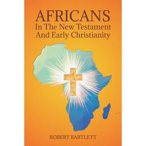 Africans in the New Testament and Early Christianity - Paperback