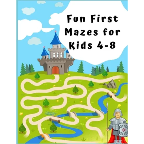 Fun First Mazes for Kids 4 - 8: A Maze Activity Book for Kids (Maze Books for Kids) - Paperback