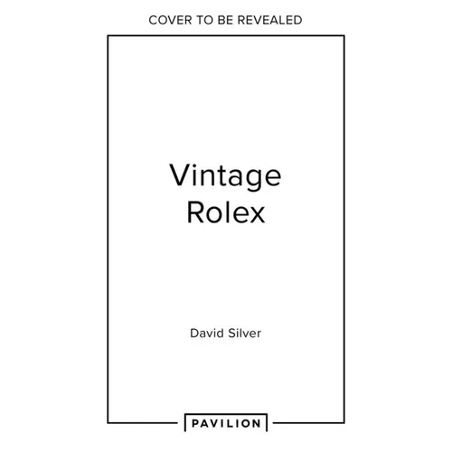 Vintage Rolex Limited Edition (the Mint Edition): The Largest Collection in the World - Hardcover
