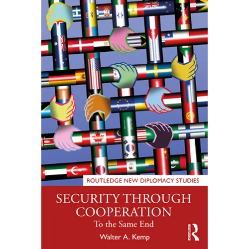 Security through Cooperation: To the Same End - Paperback