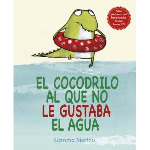 Cocodrilo Al Que No Le Gustaba El Agua, El - Hardcover