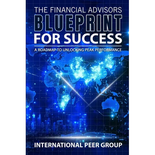 The Financial Advisor's Blueprint for Success - Paperback