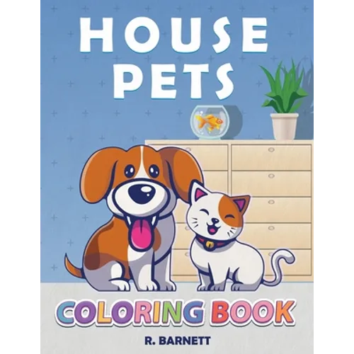 House Pets: Pet Coloring Book for Kids - Paperback