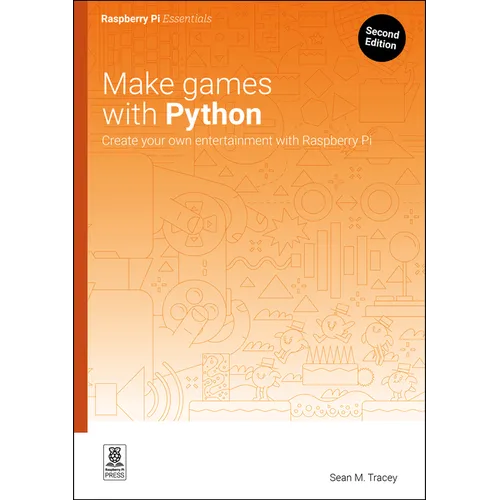 Make Games with Python: Create Your Own Entertainment with Raspberry Pi - Paperback